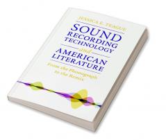 Sound Recording Technology and American Literature