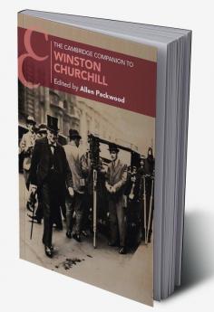 The Cambridge Companion to Winston Churchill