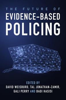 The Future of Evidence-Based Policing