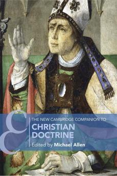 The New Cambridge Companion to Christian Doctrine