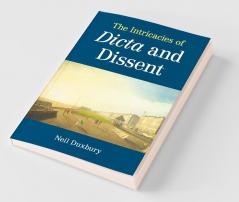 The Intricacies of Dicta and Dissent