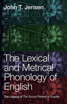 The Lexical and Metrical Phonology of English