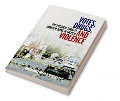 Votes Drugs and Violence