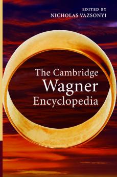 The Cambridge Wagner Encyclopedia