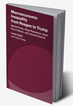 Macroeconomic Inequality from Reagan to Trump