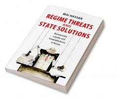 Regime Threats and State Solutions