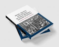Music Dance and Drama in Early Modern English Schools
