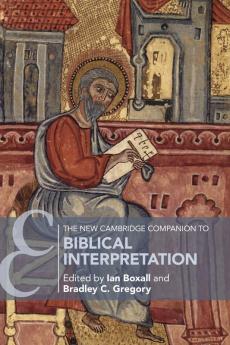 The New Cambridge Companion to Biblical Interpretation