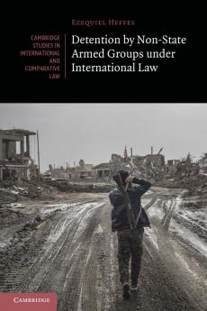 Detention by Non-State Armed Groups under International Law