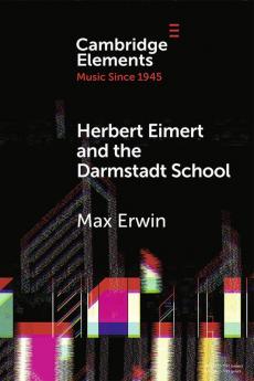 Herbert Eimert and the Darmstadt School