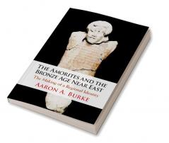 The Amorites and the Bronze Age Near East