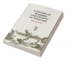 A History of Manners and Civility in Thailand