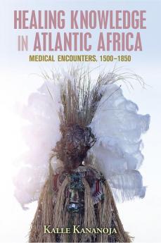 Healing Knowledge in Atlantic Africa