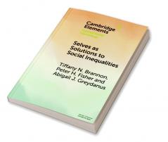 Selves as Solutions to Social Inequalities