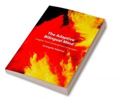 The Adaptive Bilingual Mind