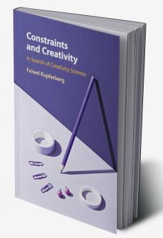 Constraints and Creativity