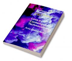 Love in Contemporary Technoculture
