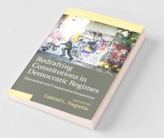Redrafting Constitutions in Democratic Regimes