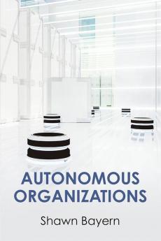 Autonomous Organizations
