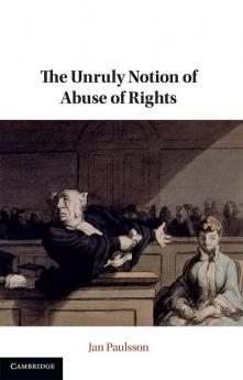 The Unruly Notion of Abuse of Rights