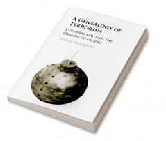 A Genealogy of Terrorism