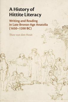 A History of Hittite Literacy