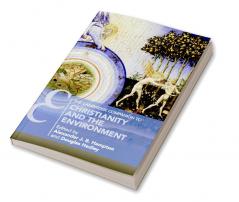 The Cambridge Companion to Christianity and the Environment