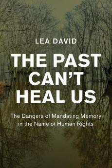 The Past Can't Heal Us