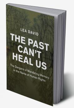 The Past Can't Heal Us