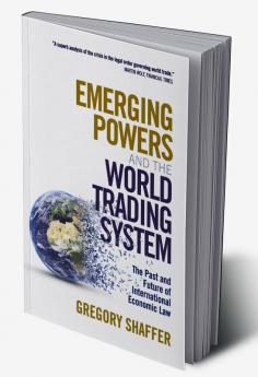Emerging Powers and the World Trading System