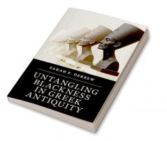 Untangling Blackness in Greek Antiquity