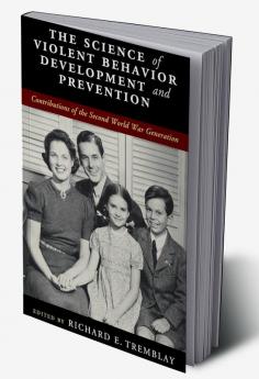 The Science of Violent Behavior Development and Prevention