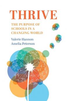 Thrive: The Purpose of Schools in a Changing World