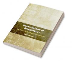 Kant's Reform of Metaphysics