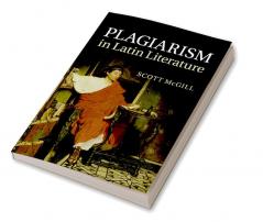 Plagiarism in Latin Literature