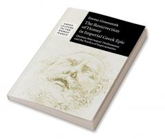 The Resurrection of Homer in Imperial Greek Epic