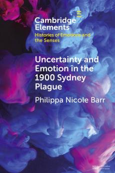 Uncertainty and Emotion in the 1900 Sydney Plague