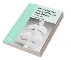 The Evolutionary Biology of Human Body Fatness