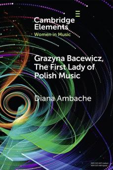 Gra?yna Bacewicz The 'First Lady of Polish Music'