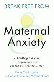 Break Free from Maternal Anxiety