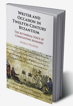 Writer and Occasion in Twelfth-Century Byzantium