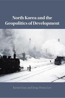 North Korea and the Geopolitics of Development