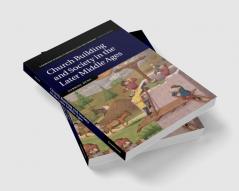 Church Building and Society in the Later Middle Ages