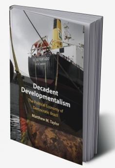 Decadent Developmentalism