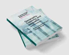 Geography Capacity and Inequality
