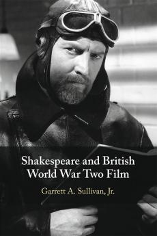 Shakespeare and British World War Two Film