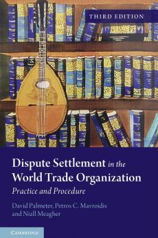 Dispute Settlement in the World Trade Organization