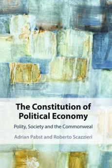 The Constitution of Political Economy