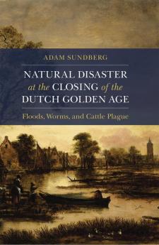 Natural Disaster at the Closing of the Dutch Golden Age