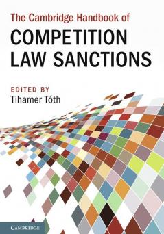 The Cambridge Handbook of Competition Law Sanctions